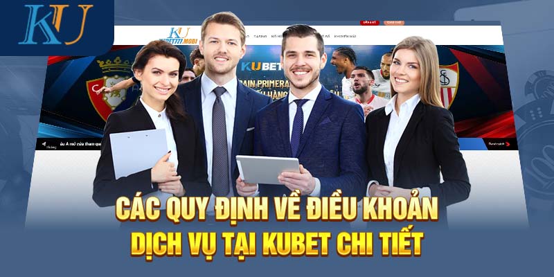 Kubet-dieu-khoan-chi-tiet
