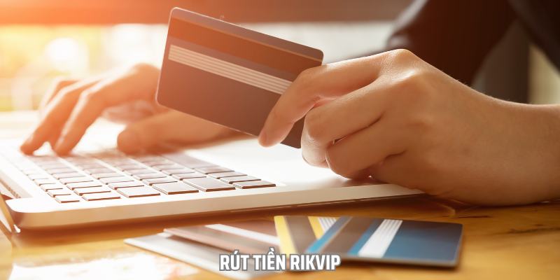 rut-tien-rikvip